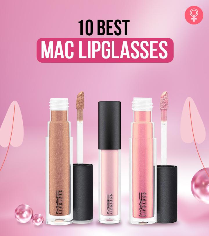 10 Best MAC Lipglasses You Should Own In 2023