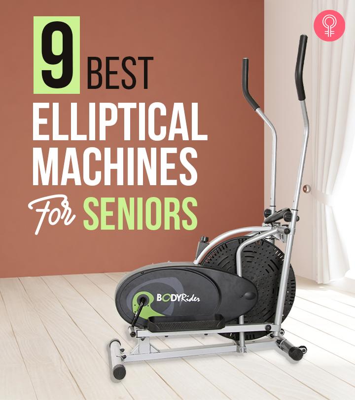 9 Best Elliptical Machines Good For Seniors