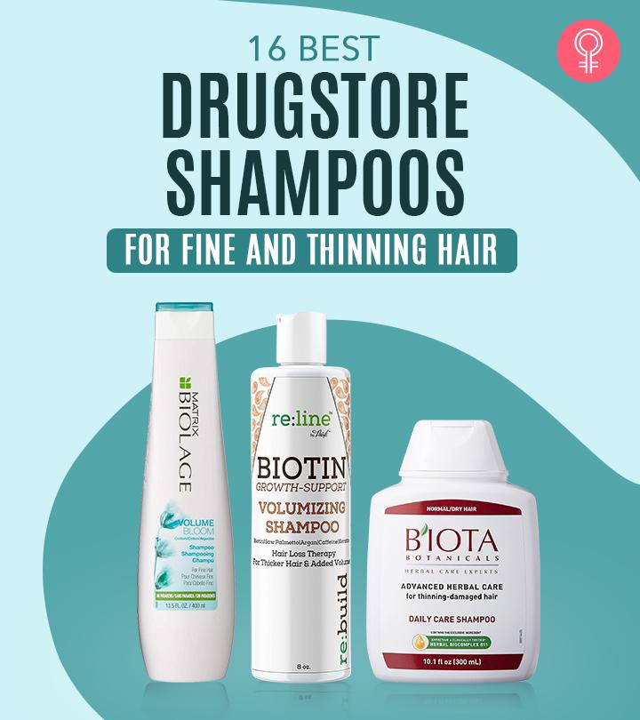 16 Best Drugstore Shampoos For Fine And Thinning Hair