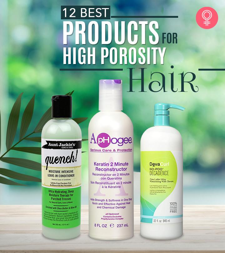 12 Best Products For High Porosity Hair