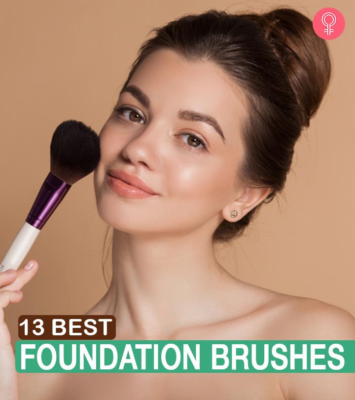 13 Best Foundation Brushes For An Even, Precise Makeup Finish