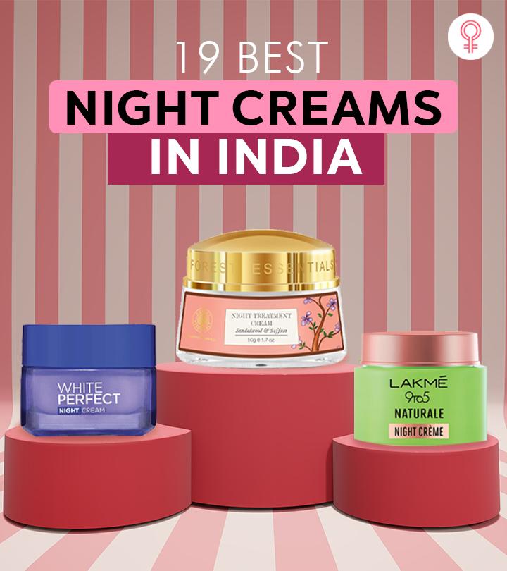 19 Best Night Creams Available In India 2022 With Buying Guide