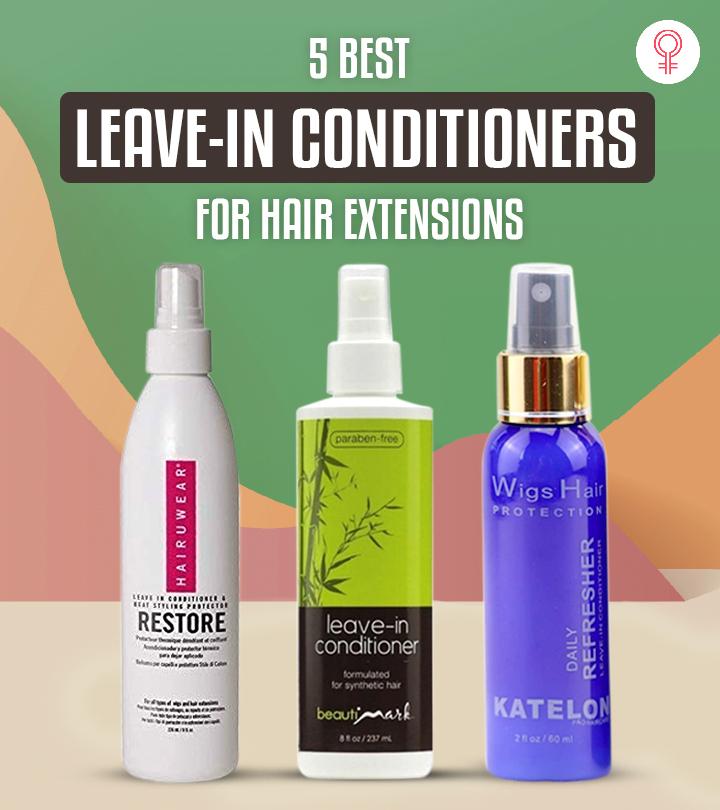 5 Best Leave In Conditioners For Hair Extensions 