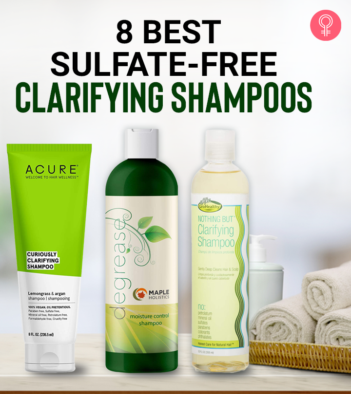 8 Best Sulfate-Free Clarifying Shampoos For Greasy Hair – 2024