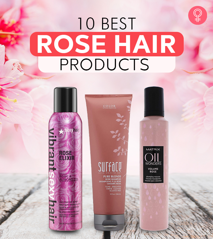 10 Best Rose Hair Products Of 2022