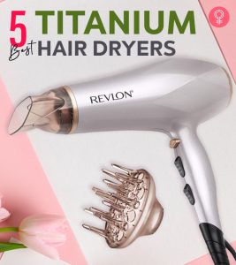 5 Top Rated Titanium Hair Dryers Of 2022
