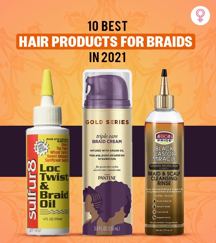 10 Best Hair Products For Braids