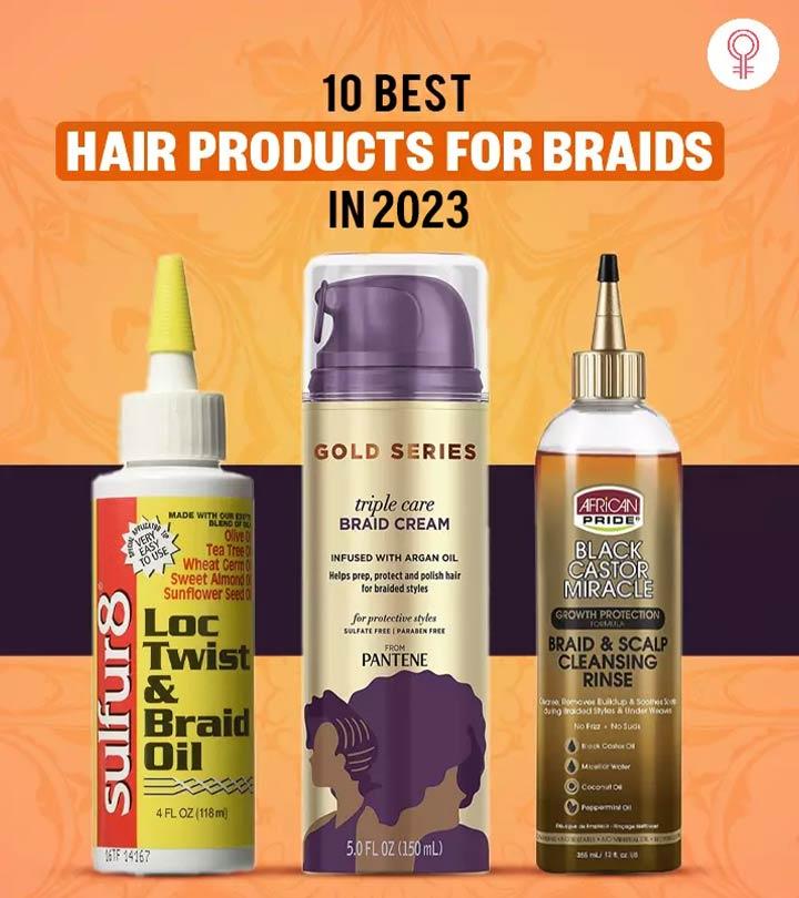 10 Best Hair Products For Braids of 2023
