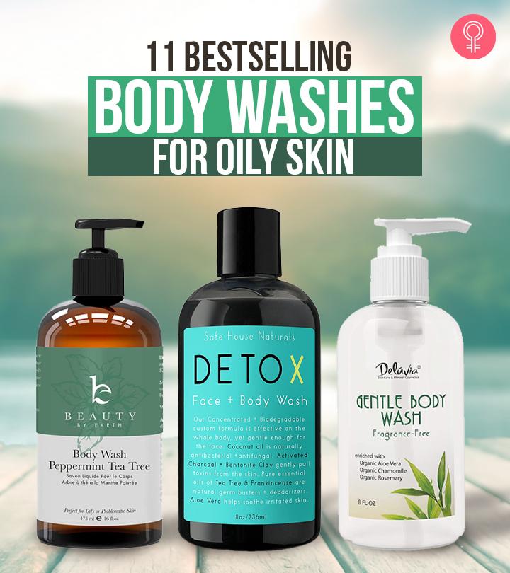 11 Best Recommended Body Washes For Oily Skin