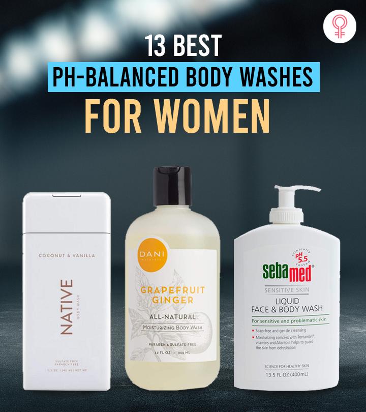 13 Best Ph Balanced Body Washes For Women