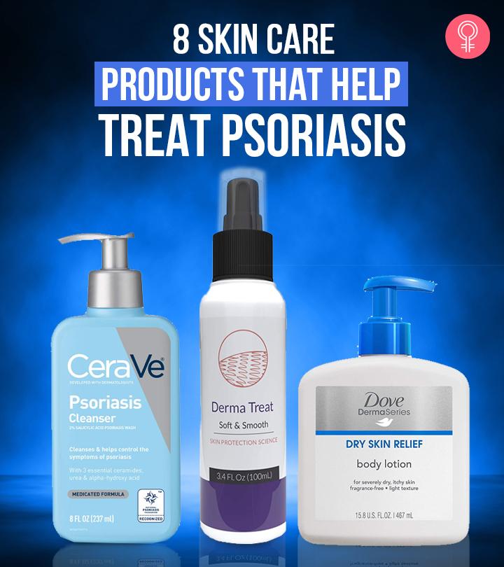 8 Best Psoriasis Skincare Products That Are A Must Try