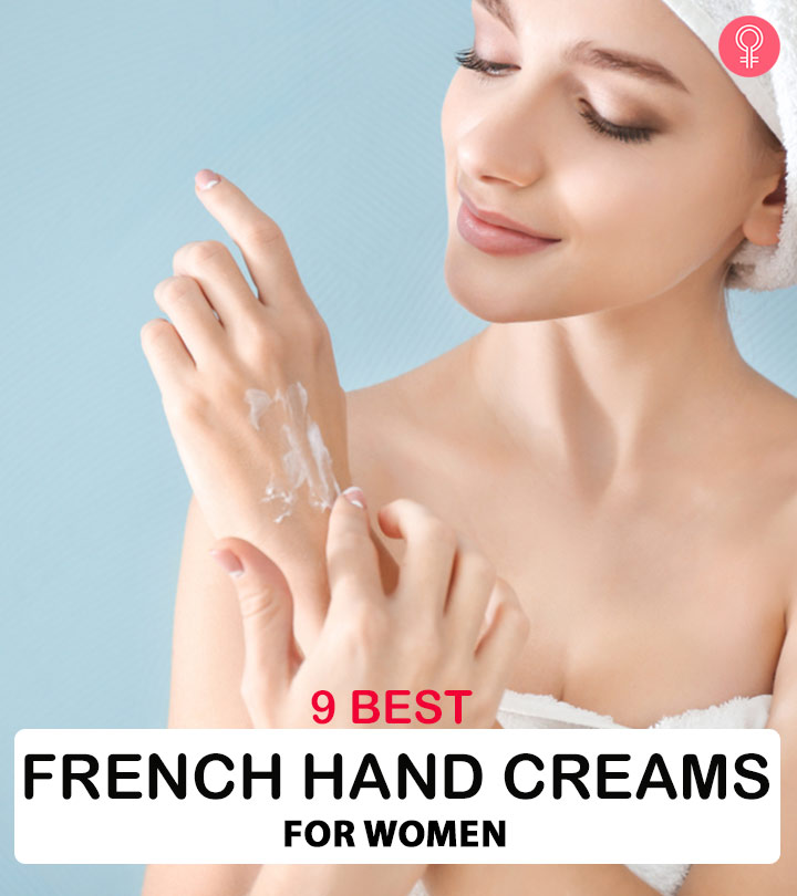 9 Best French Hand Creams For Women – 2021