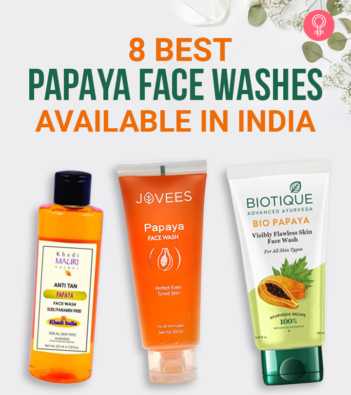 8 Best Papaya Face Washes Available In India