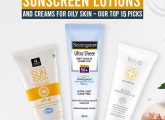 Best Sunscreen Lotions And Creams For Oily Skin – Our Top 15 Picks