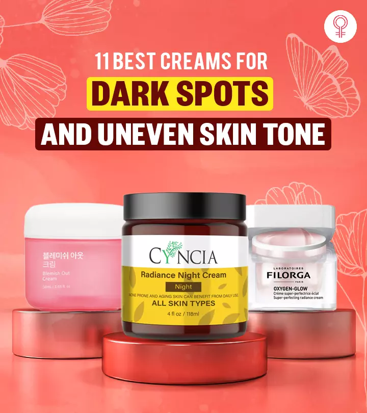 11 Best Creams For Dark Spots And Uneven Skin Tone