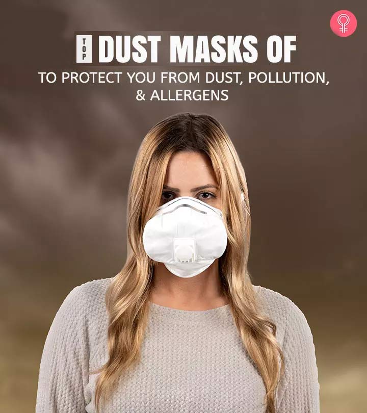 Top 10 Dust Masks Of 2022 To Protect You From Dust, Pollution, And Allergies