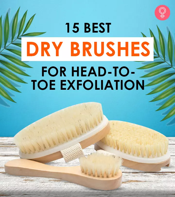 15 Best Dry Brushes For Head-To-Toe Exfoliation