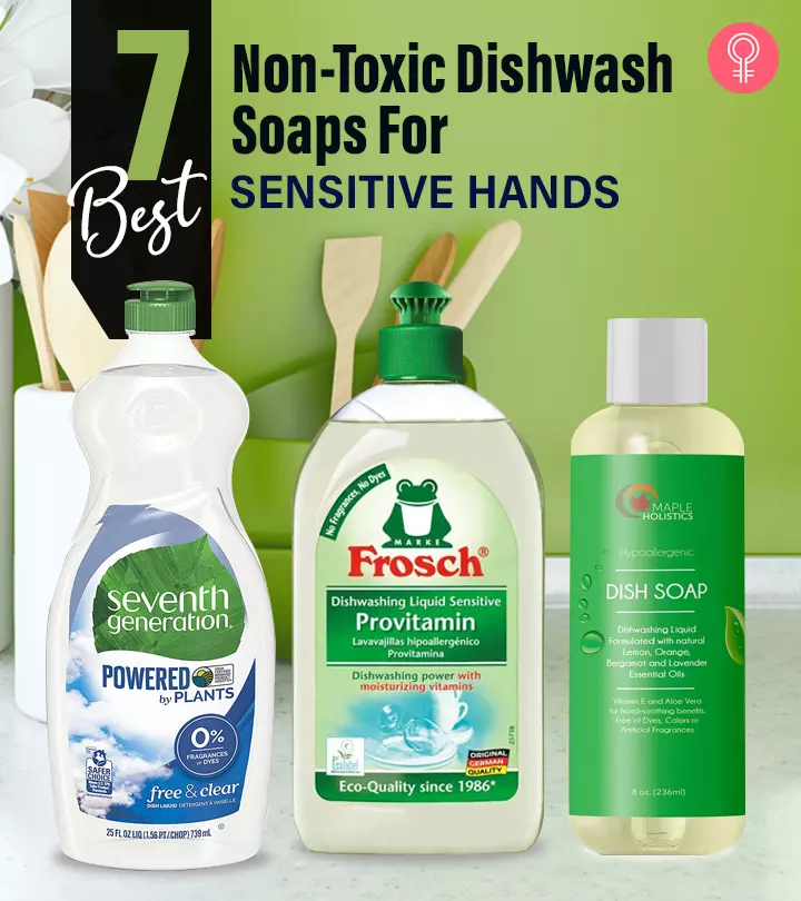 7 Best Expert-Approved Non-Toxic Dishwash Soaps For Sensitive Hands – 2024