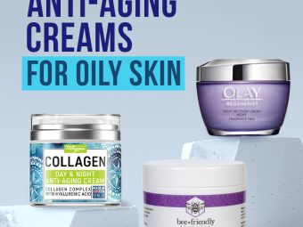 11 Best Anti-Aging Creams For Oily Skin