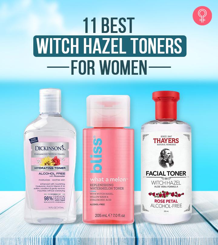 The 11 Best Witch Hazel Toners That Are Hypoallergenic – 2023