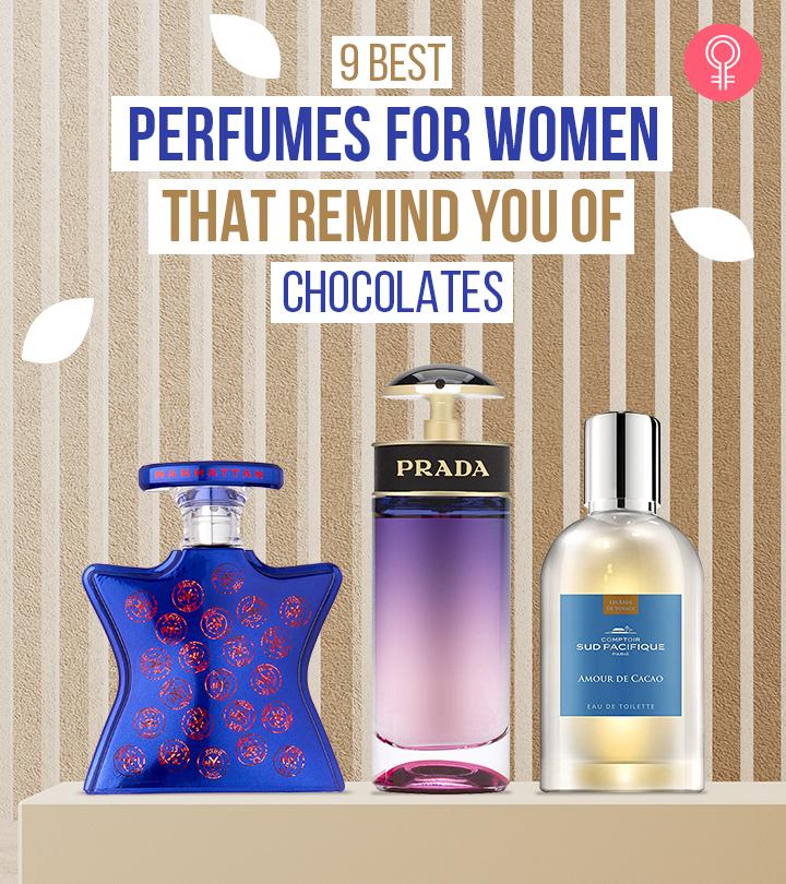 9 Best Smelling Chocolate Perfumes For Women