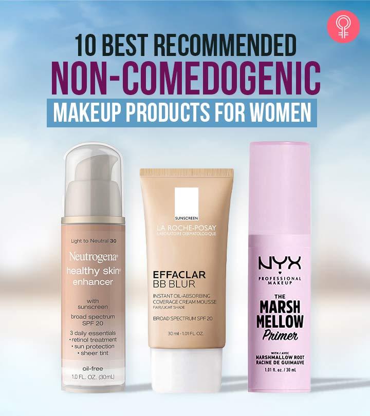 10 Best Non-Comedogenic Makeup Products That Won't Clog Your ...