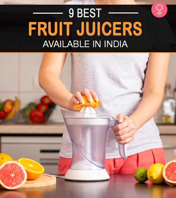 9 Best Fruit Juicers In India 2022 (With Buying Guide)