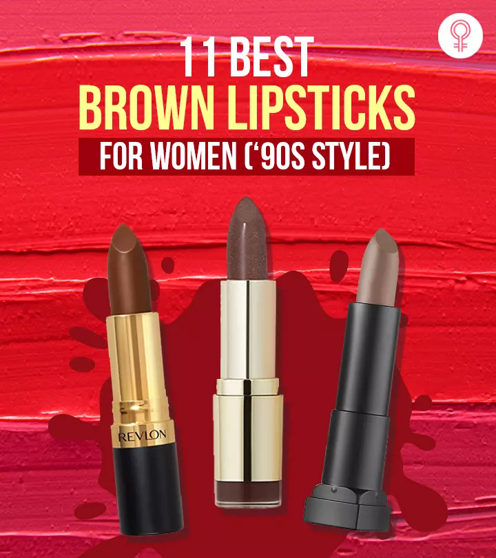 11 Best Brown Lipsticks For Women (‘90s Style)