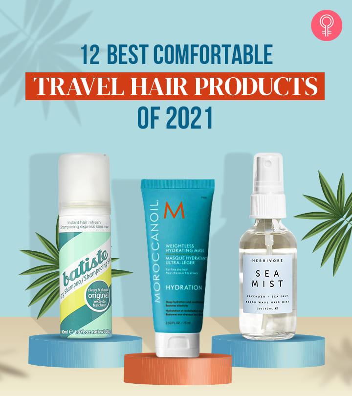12 Best Travel-Friendly Hair Products Of All Time – 2022