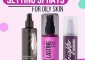 13 Best Setting Sprays For Oily Skin For Long-Lasting Makeup