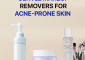 7 Best Makeup Removers For Acne-Prone Skin