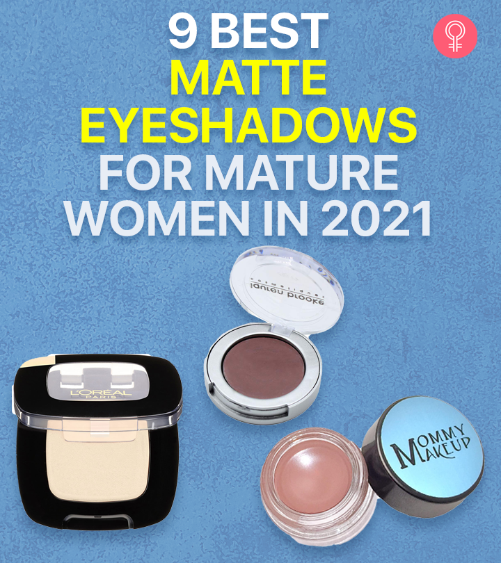 9 Best Matte Eyeshadows For Mature Women In 2021