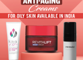 10 Best Anti-Aging Creams For Oily Skin In India – 2021 Update