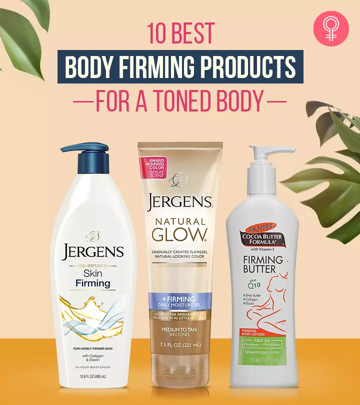 10 Best Body Firming Products For A Toned Body – 2024’s Top Picks