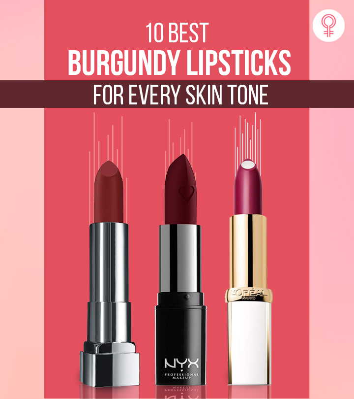 10 Best Burgundy Lipsticks That Look Good On All Skin Tones