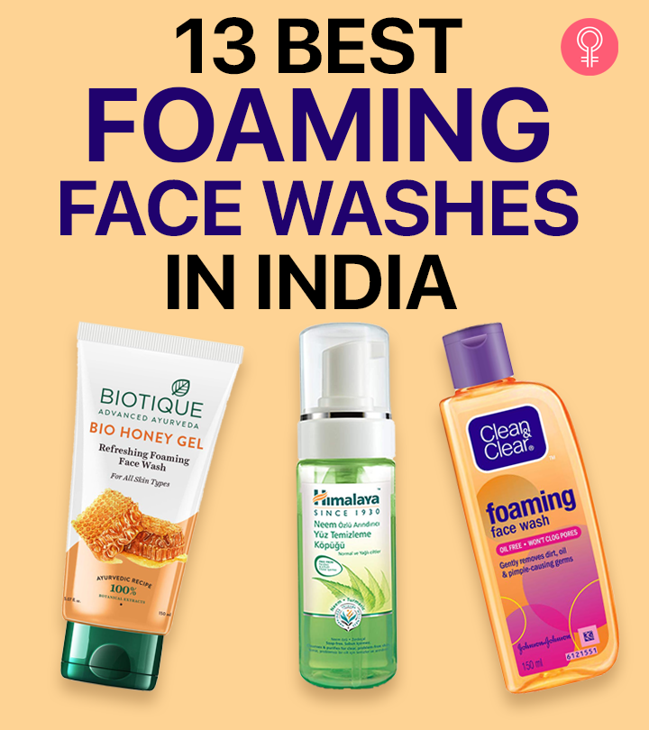 13 Best Foaming Face Washes Available In India