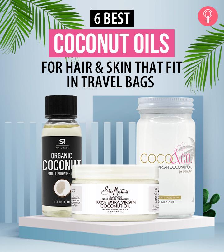 6 Best Travel Size Coconut Oils For Hair & Skin