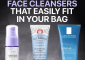 7 Best Travel Size Face Cleansers That Fit In Your Bag – 2022