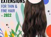 12 Best Hair Extensions For Thin And Fine Hair – 2022