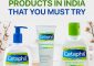 10 Best Cetaphil Products Available In India – 2022 Update
