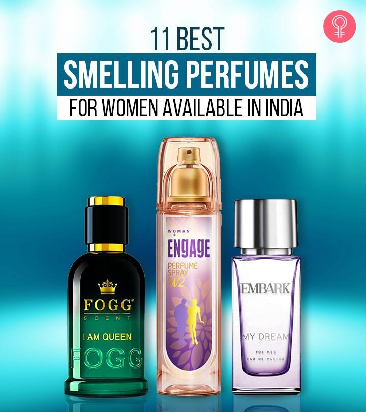 11 Best Smelling Perfumes For Women In India - 2021 Update