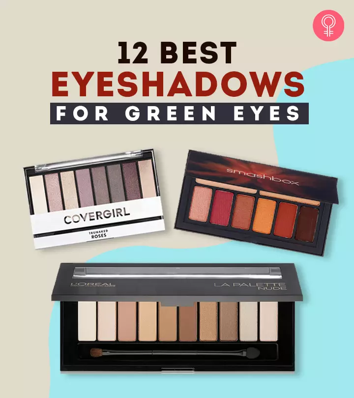 12 Best Eyeshadows For Green Eyes