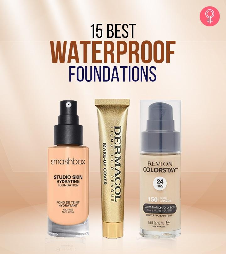 15 Best Waterproof Foundations For A Stunning Look 2023