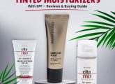 21 Best Tinted Moisturizers With SPF In 2023 - Buying Guide