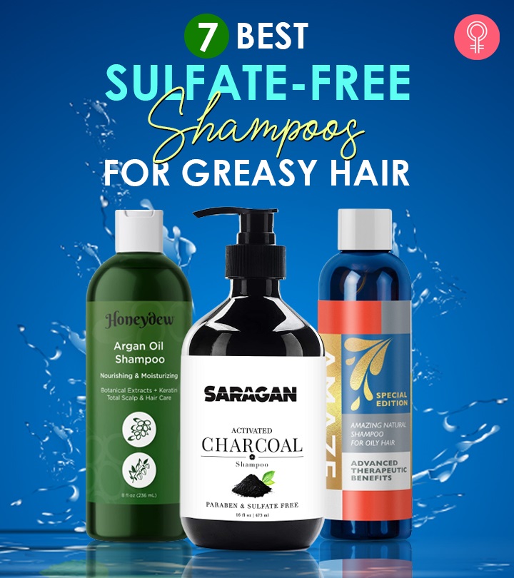 7 Best Sulfate-Free Shampoos For Greasy Hair – 2022