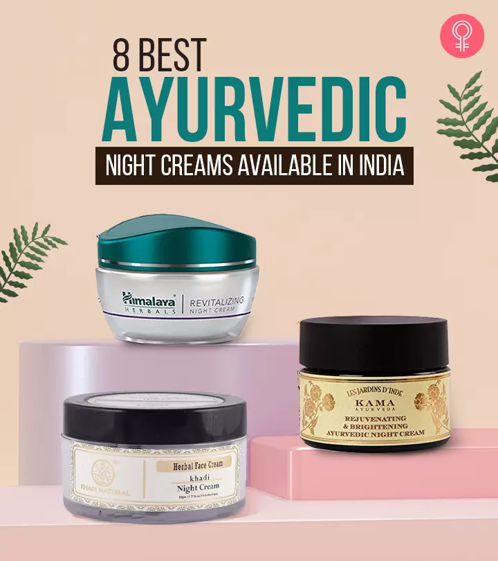 8 Best Ayurvedic Night Creams Available In India