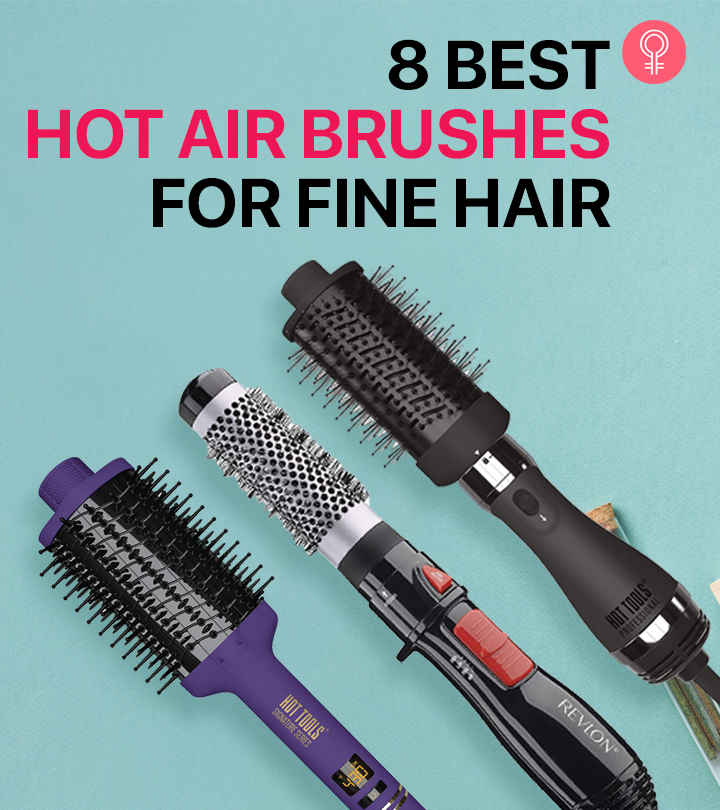 These Are The 8 Best Hot Air Brushes For Fine Hair In 2023