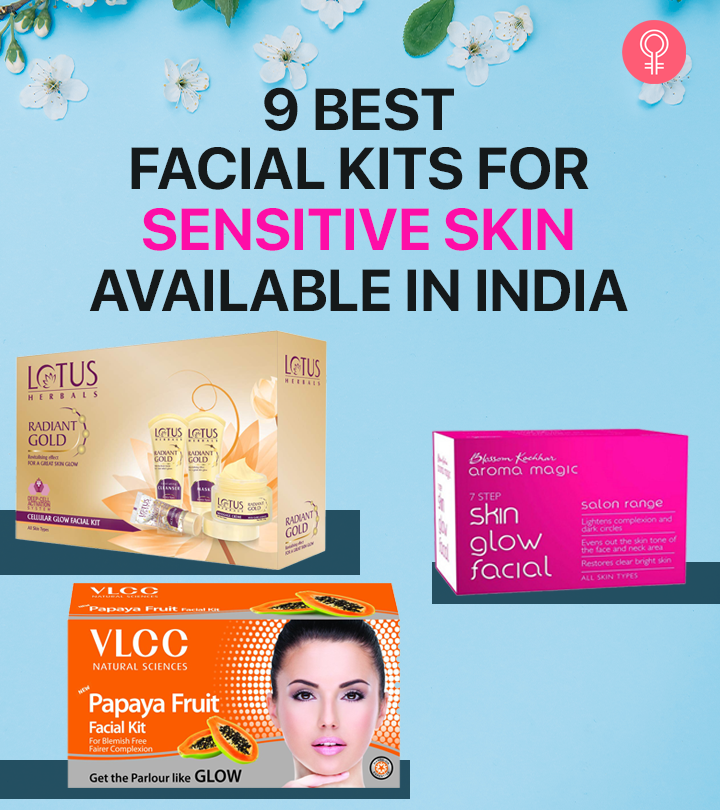 9 Best Facial Kits For Sensitive Skin Available In India