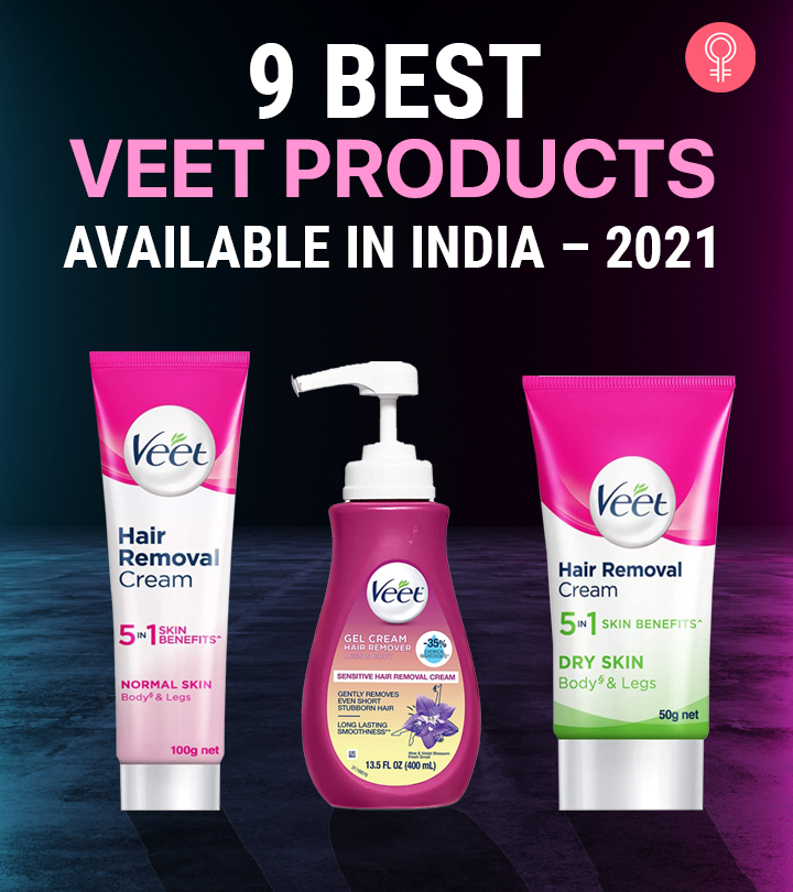 9 Best Veet Products For Temporary Hair Removal In India – 2021