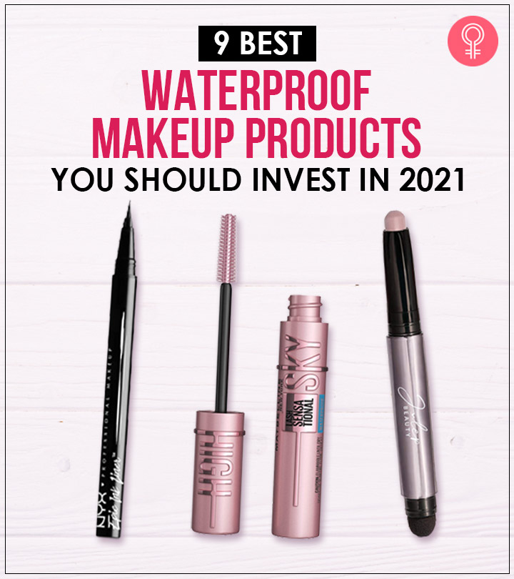 The 9 Best Waterproof Makeup Products You Should Buy In 2023